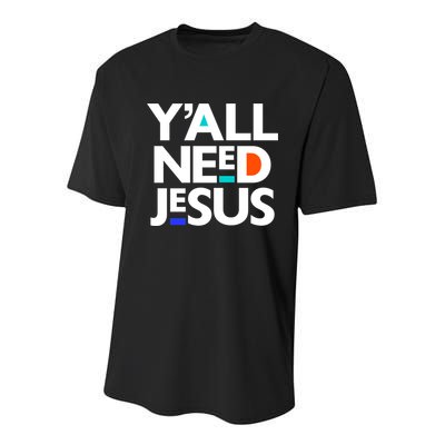 Ya'll Need Jesus Funny Easter Family Mom Dad Gift Youth Performance Sprint T-Shirt