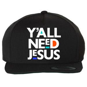 Ya'll Need Jesus Funny Easter Family Mom Dad Gift Wool Snapback Cap