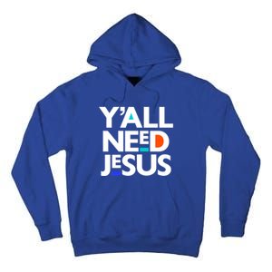 Ya'll Need Jesus Funny Easter Family Mom Dad Gift Tall Hoodie