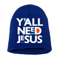 Ya'll Need Jesus Funny Easter Family Mom Dad Gift Short Acrylic Beanie