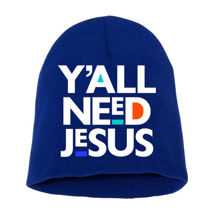 Ya'll Need Jesus Funny Easter Family Mom Dad Gift Short Acrylic Beanie