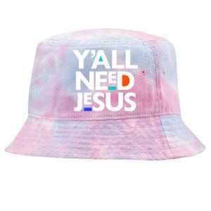 Ya'll Need Jesus Funny Easter Family Mom Dad Gift Tie-Dyed Bucket Hat