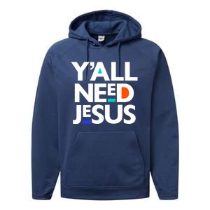 Ya'll Need Jesus Funny Easter Family Mom Dad Gift Performance Fleece Hoodie