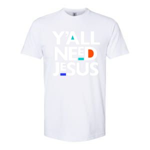 Ya'll Need Jesus Funny Easter Family Mom Dad Gift Softstyle CVC T-Shirt