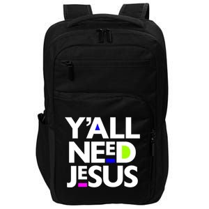 Ya'll Need Jesus Funny Easter Family Mom Dad Gift Impact Tech Backpack