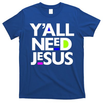 Ya'll Need Jesus Funny Easter Family Mom Dad Gift T-Shirt