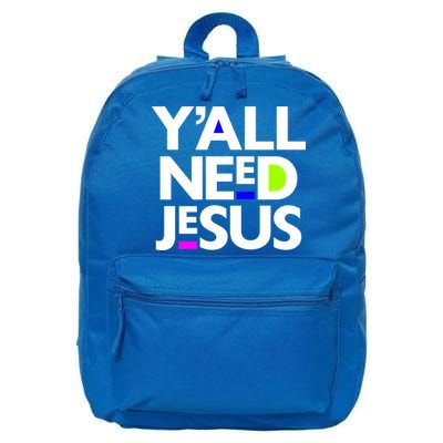Ya'll Need Jesus Funny Easter Family Mom Dad Gift 16 in Basic Backpack