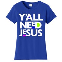 Ya'll Need Jesus Funny Easter Family Mom Dad Gift Women's T-Shirt