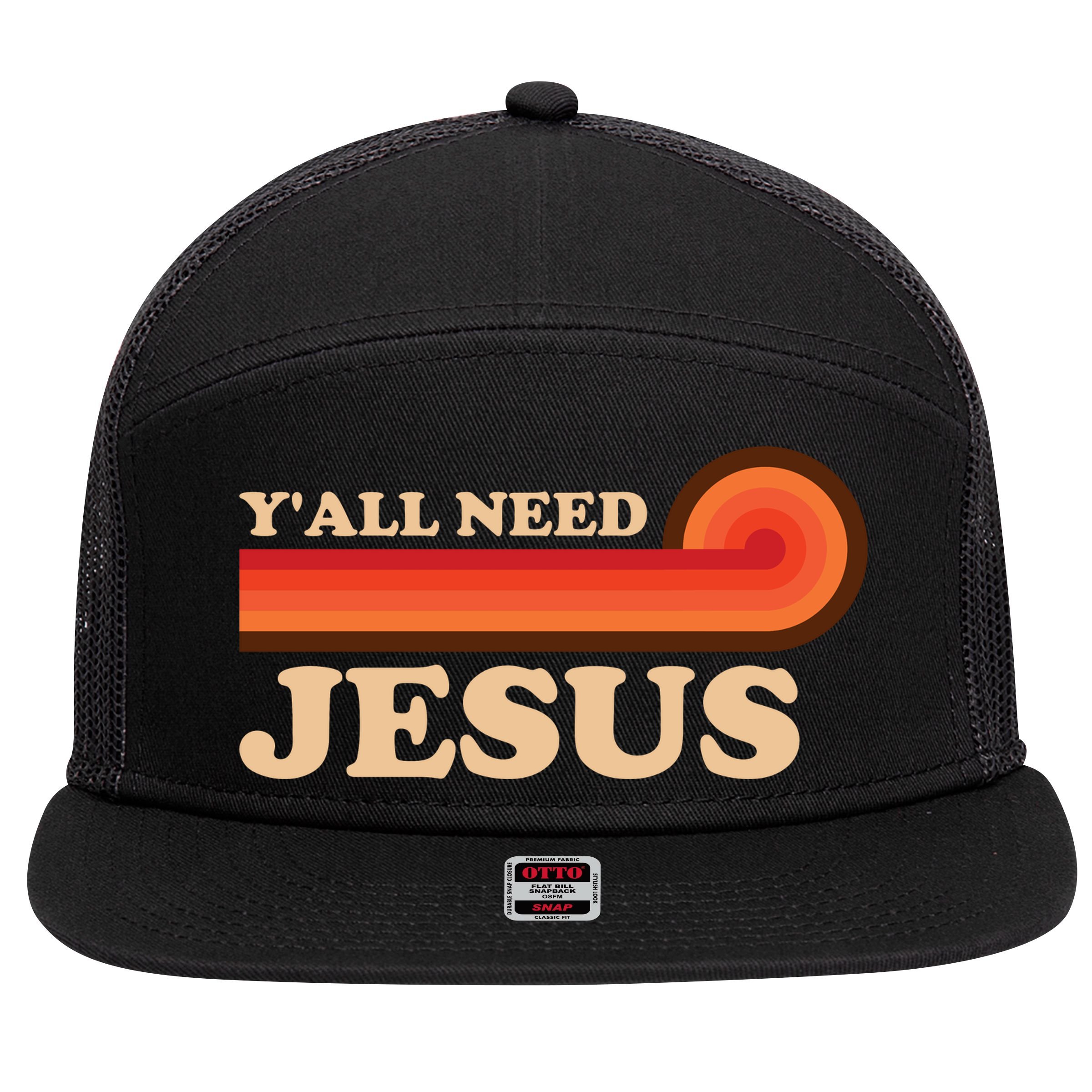 Y'all Need Jesus Retro 7 Panel Mesh Trucker Snapback Hat