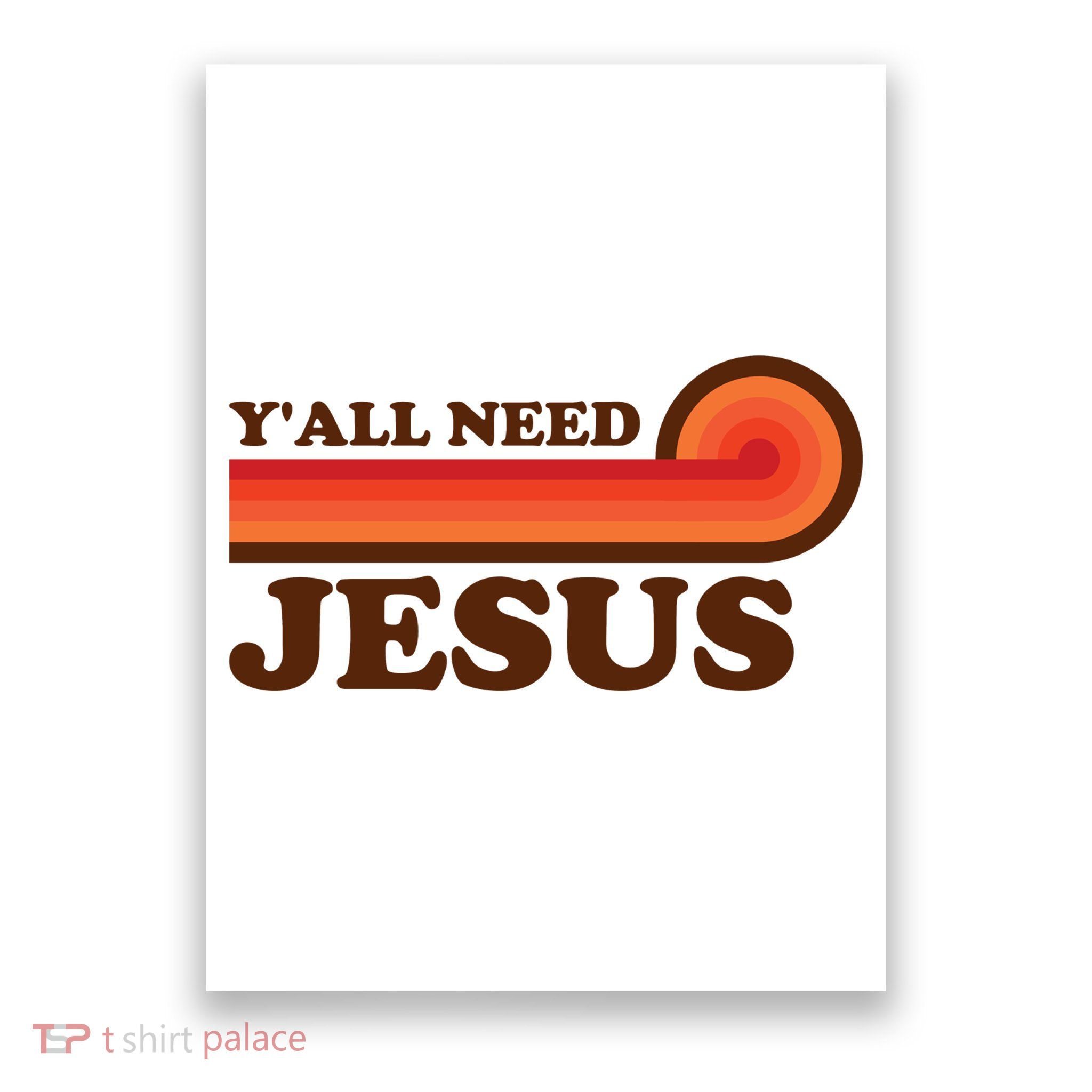 Y'all Need Jesus Retro Poster