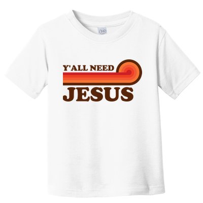 Y'all Need Jesus Retro Toddler T-Shirt