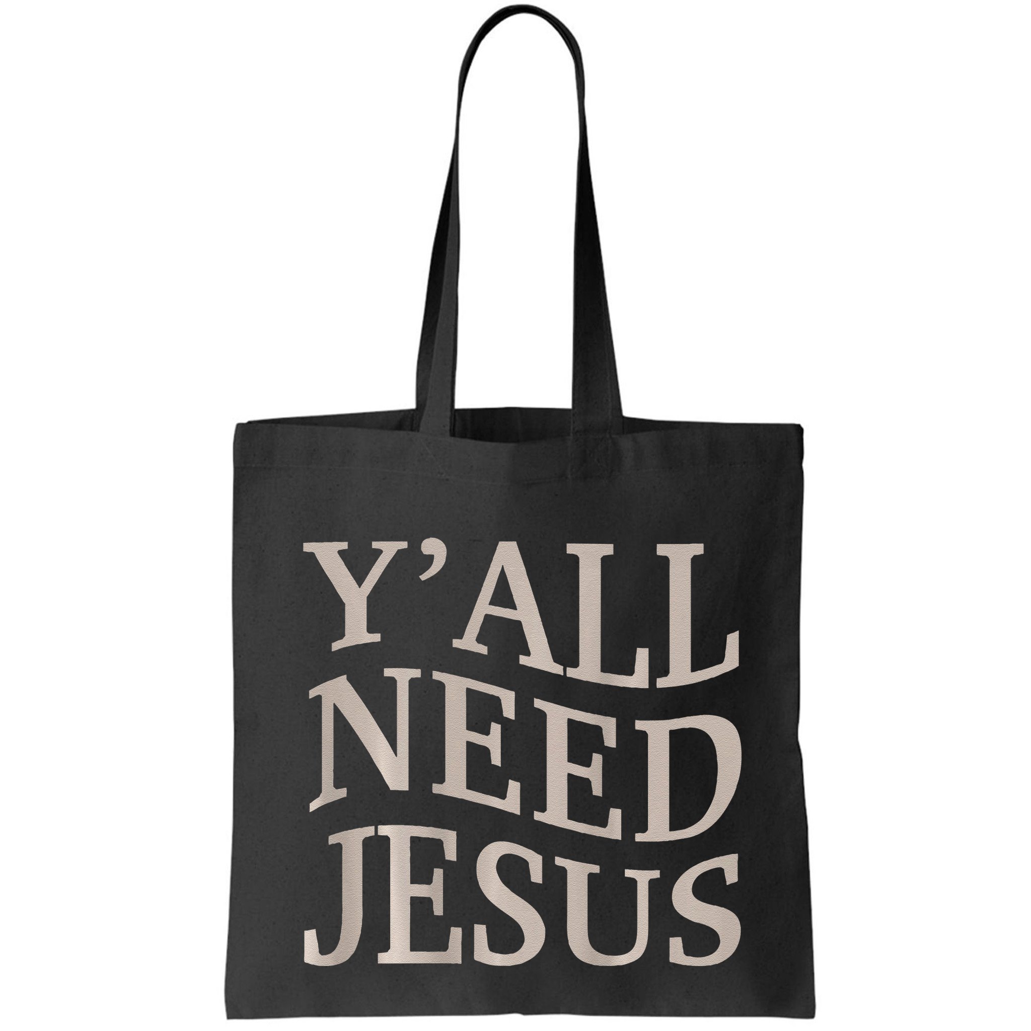 Yall Need Jesus Funny Christian Teen Girl Blessed Mama God Bag