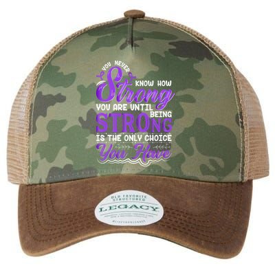 You Never Know How Strong You Are Until Being Strong Is The Only Choice You Have Legacy Tie Dye Trucker Hat