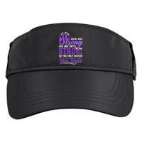 You Never Know How Strong You Are Until Being Strong Is The Only Choice You Have Adult Drive Performance Visor