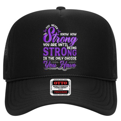 You Never Know How Strong You Are Until Being Strong Is The Only Choice You Have Trucker Hat