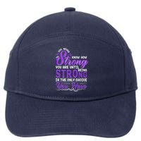 You Never Know How Strong You Are Until Being Strong Is The Only Choice You Have 7-Panel Snapback Hat