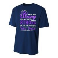 You Never Know How Strong You Are Until Being Strong Is The Only Choice You Have Youth Performance Sprint T-Shirt