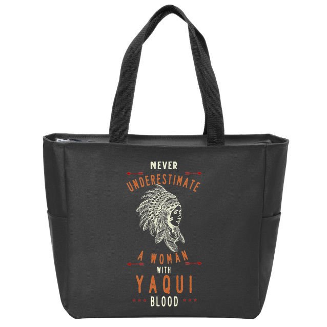 Yaqui Native Mexican Indian Woman Never Underestimate Zip Tote Bag