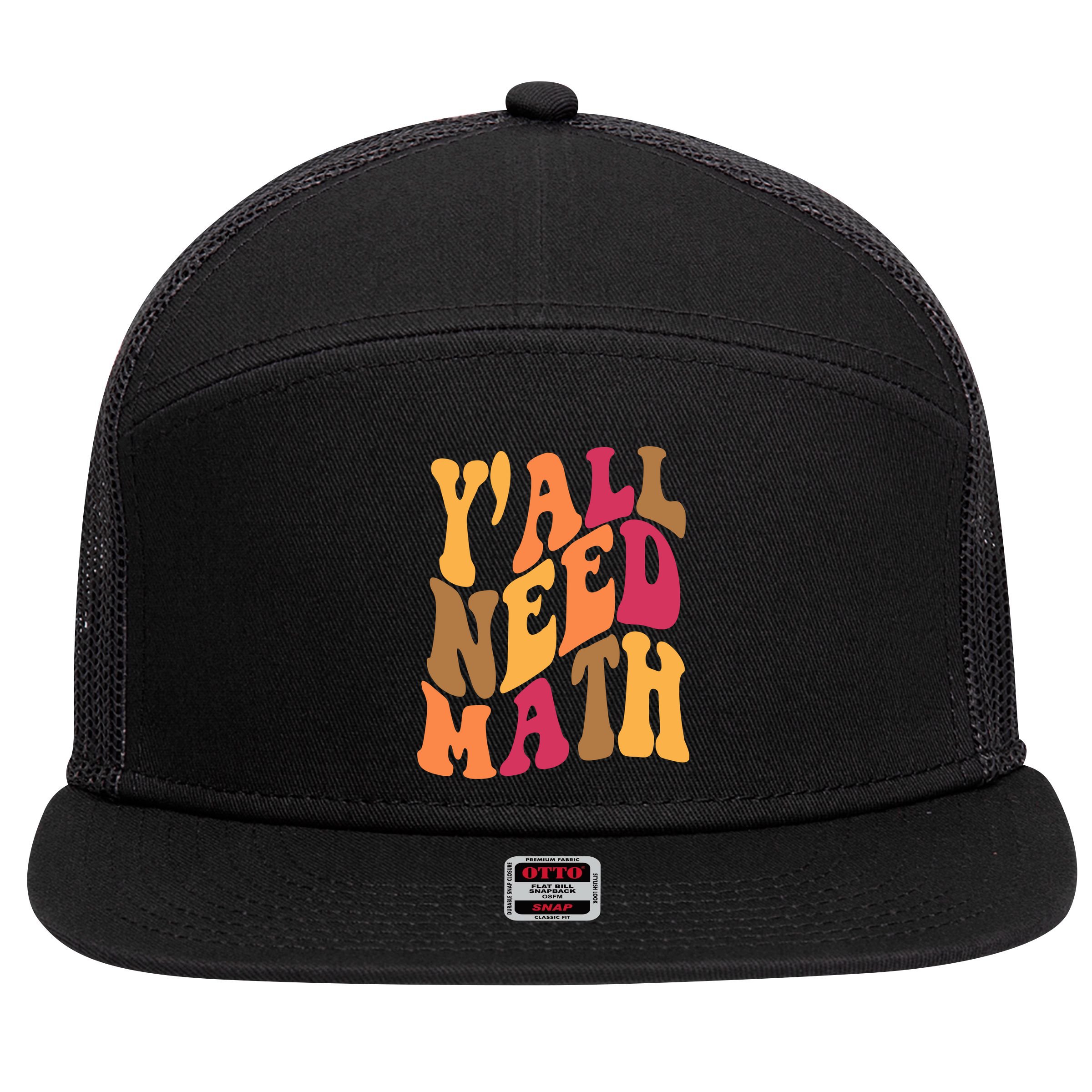 Yall Need Math Funny Teacher Gift 7 Panel Mesh Trucker Snapback Hat