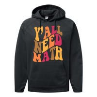 Yall Need Math Funny Teacher Gift Performance Fleece Hoodie