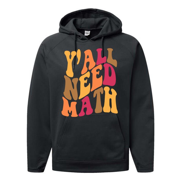 Yall Need Math Funny Teacher Gift Performance Fleece Hoodie