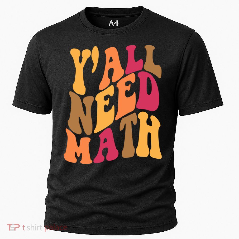 Yall Need Math Funny Teacher Gift Performance Shirt