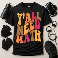 Yall Need Math Funny Teacher Gift Cooling Performance Crew T-Shirt