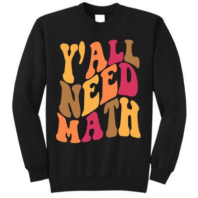 Yall Need Math Funny Teacher Gift Sweatshirt