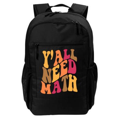 Yall Need Math Funny Teacher Gift Daily Commute Backpack