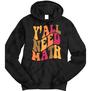 Yall Need Math Funny Teacher Gift Tie Dye Hoodie