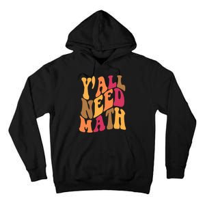 Yall Need Math Funny Teacher Gift Tall Hoodie