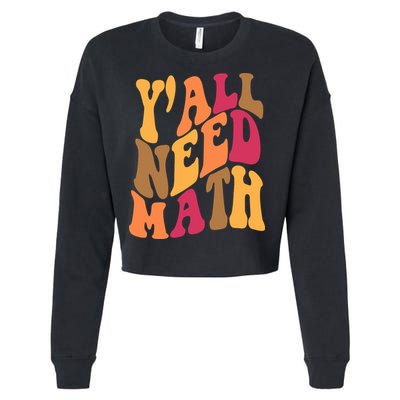 Yall Need Math Funny Teacher Gift Cropped Pullover Crew