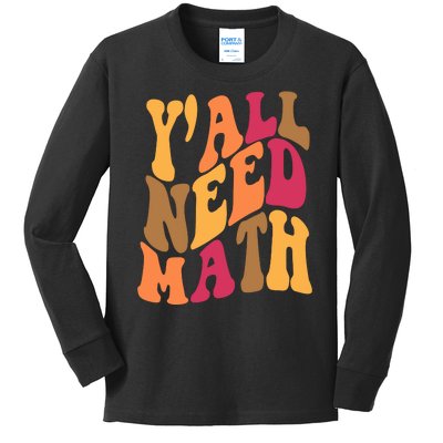 Yall Need Math Funny Teacher Gift Kids Long Sleeve Shirt