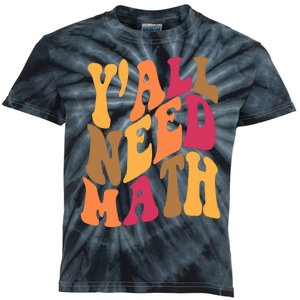 Yall Need Math Funny Teacher Gift Kids Tie-Dye T-Shirt