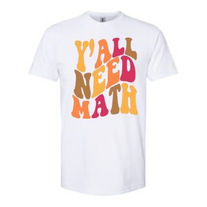 Yall Need Math Funny Teacher Gift Softstyle CVC T-Shirt