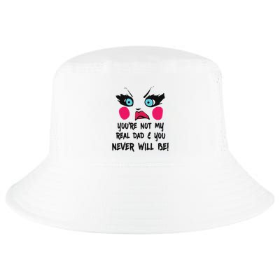YouRe Not My Real Dad Drag Queen Race Cool Comfort Performance Bucket Hat