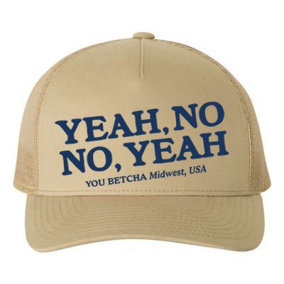 Yeah No No Yeah You Betcha Midwest Usa Yupoong Adult 5-Panel Trucker Hat