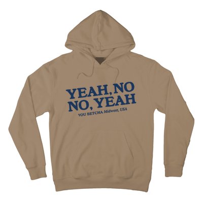 Yeah No No Yeah You Betcha Midwest Usa Hoodie