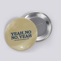 Yeah No No Yeah You Betcha Midwest Usa Button
