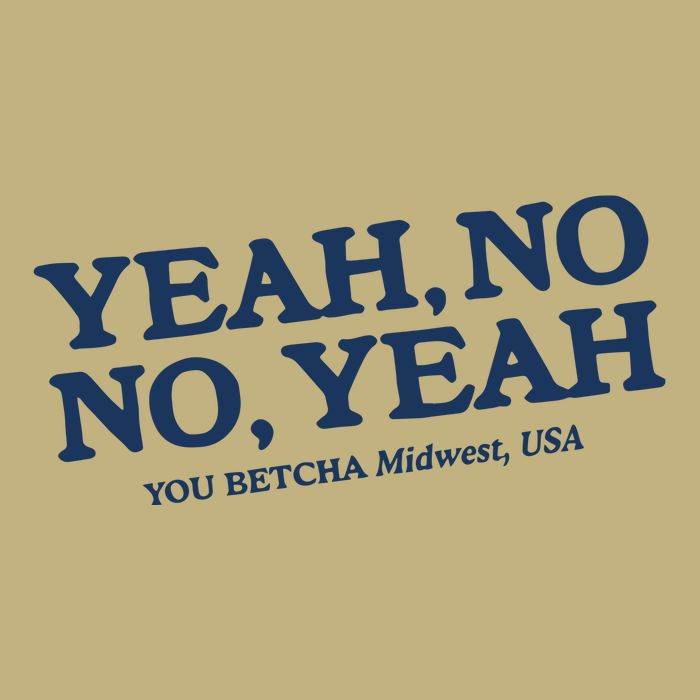 Yeah No No Yeah You Betcha Midwest Usa Button