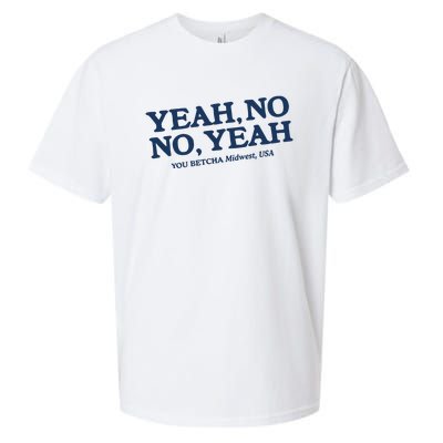 Yeah No No Yeah You Betcha Midwest Usa Sueded Cloud Jersey T-Shirt