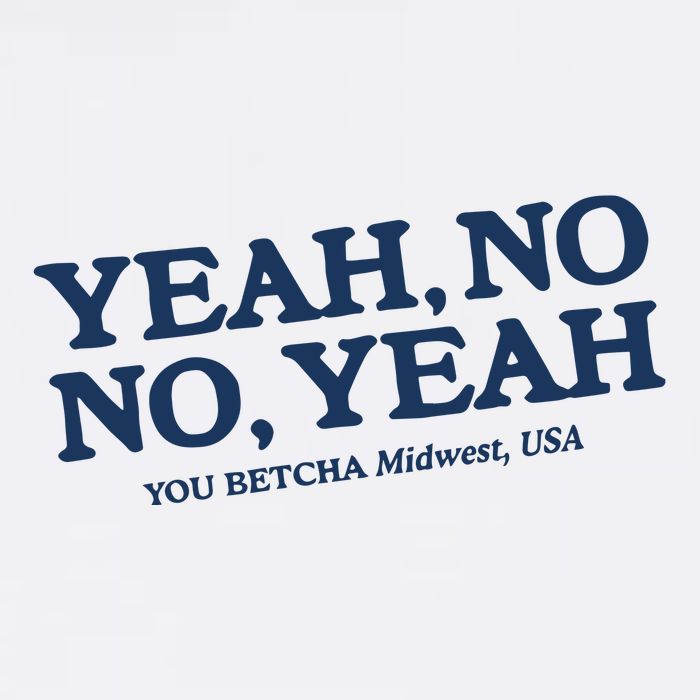 Yeah No No Yeah You Betcha Midwest Usa Flat Bill Trucker Hat