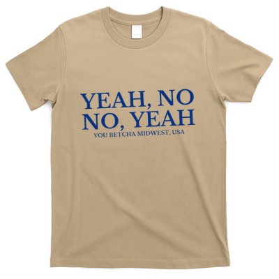 Yeah No No Yeah You Betcha Midwest Usa T-Shirt