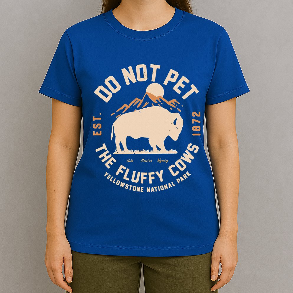 Yellowstone National Park Do Not Pet The Fluffy Cows T-Shirt
