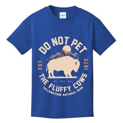 Yellowstone National Park Do Not Pet The Fluffy Cows Kids T-Shirt