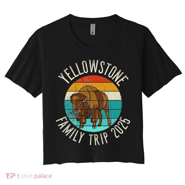 Yellowstone National Park Family Trip 2025 Crop Top