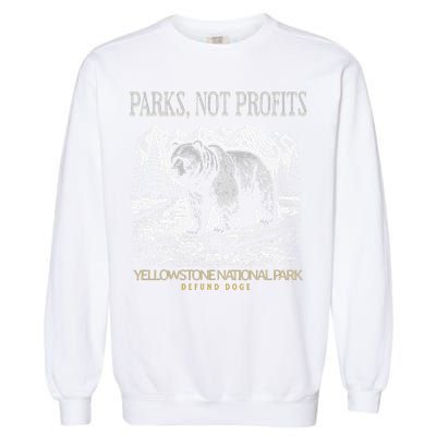 Yellowstone National Park Save Our Parks Not Profits Alt US Garment-Dyed Sweatshirt