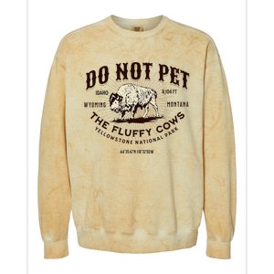 Yellowstone National Park Do Not Pet The Fluffy Cows Bison Colorblast Crewneck Sweatshirt