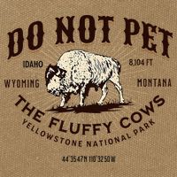 Yellowstone National Park Do Not Pet The Fluffy Cows Bison Cotton Canvas Backpack