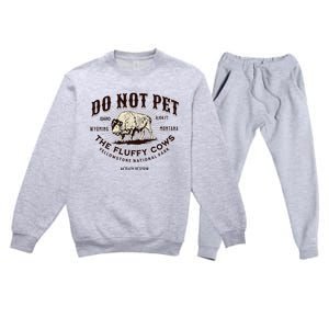 Yellowstone National Park Do Not Pet The Fluffy Cows Bison Premium Crewneck Sweatsuit Set